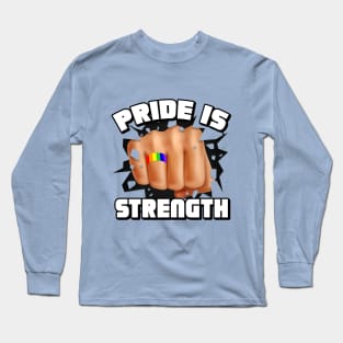 Pride is Strength 3 Long Sleeve T-Shirt